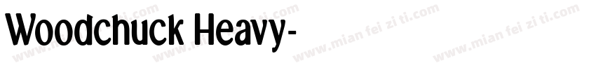 Woodchuck Heavy字体转换